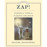 Zap! Nikola Tesla Takes Charge
