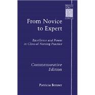 From Novice to Expert Excellence and Power in Clinical Nursing Practice, Commemorative Edition