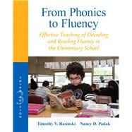 From Phonics to Fluency Effective Teaching of Decoding and Reading Fluency in the Elementary School