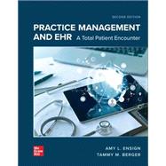Loose Leaf for Practice Management and EHR: A Total Patient Encounter;Ensign