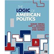 The Logic of American Politics 8E + eBook