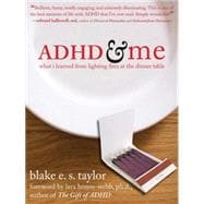 ADHD & Me: What I Learned from Lighting Fires at the Dinner Table