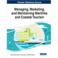 Managing, Marketing, and Maintaining Maritime and Coastal Tourism