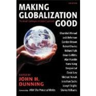 Making Globalization Good The Moral Challenges of Global Capitalism