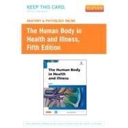 The Human Body in Health and Illness Anatomy and Physiology Online