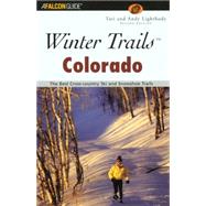 Winter Trails? Colorado, 2nd The Best Cross-Country Ski and Snowshoe Trails