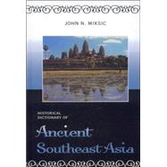 Historical Dictionary of Ancient Southeast Asia