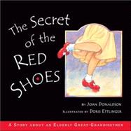 The Secrets of the Red Shoes A Story About an Elderly Great-Grandmother