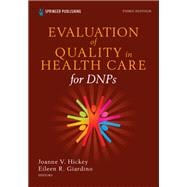Evaluation of Quality in Health Care for DNPs, Third Edition