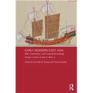 Early Modern East Asia: War, Commerce and Cultural Exchange