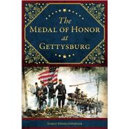 The Medal of Honor at Gettysburg
