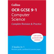 OCR GCSE 9-1 Computer Science Complete Revision & Practice Ideal for home learning, 2023 and 2024 exams