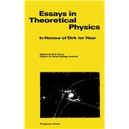 Essays in Theoretical Physics: In Honour of Dirk Ter Haar