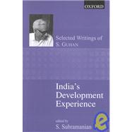 India's Development Experience Selected Writings of S. Guhan