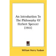 An Introduction To The Philosophy Of Herbert Spencer