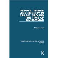 People, Tribes and Society in Arabia Around the Time of Muhammad