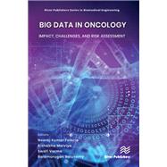 Big Data in Oncology: Impact, Challenges, and Risk Assessment