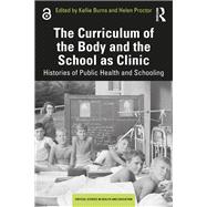 The Curriculum of the Body and the School as Clinic