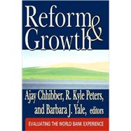 Reform and Growth: Evaluating the World Bank Experience