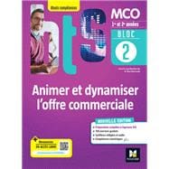 BLOC 2 - Animer et dynamiser l'offre commerciale - BTS MCO  1re & 2e années - Éd.2022 Epub FXL