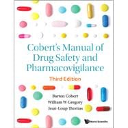 Cobert's Manual of Drug Safety and Pharmacovigilance
