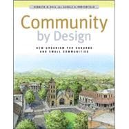 Community By Design: New Urbanism for Suburbs and Small Communities