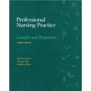 Professional Nursing Practice : Concepts and Perspectives