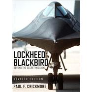 Lockheed Blackbird Beyond the Secret Missions (Revised Edition)