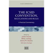 The Icsid Convention, Regulations and Rules