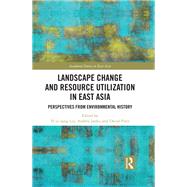 Landscape Change and Resource Utilization in East Asia