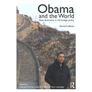 Obama and the World: New Directions in US Foreign Policy