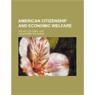 American Citizenship and Economic Welfare