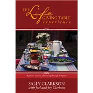 The Lifegiving Table Experience