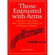 Those Entrusted With Arms