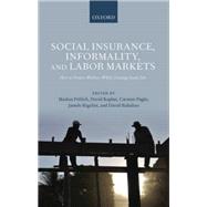 Social Insurance, Informality, and Labor Markets How to Protect Workers While Creating Good Jobs