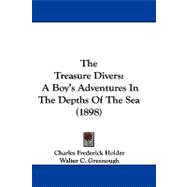Treasure Divers : A Boy's Adventures in the Depths of the Sea (1898)
