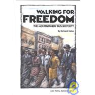 Walking for Freedom: The Montgomery Bus Boycott