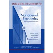 Study Guide and Casebook for Managerial Economics: Theory, Applications, and Cases, Sixth Edition