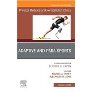Adaptive and Para Sports, An Issue of Physical Medicine and Rehabilitation Clinics of North America
