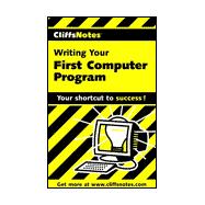 CliffsNotes<sup><small>TM</small></sup> Writing Your First Computer Program