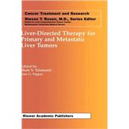 Liver-Directed Therapy for Primary and Metastatic Liver Tumors