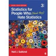 Statistics for People Who (Think They) Hate Statistics : Excel 2010 Edition