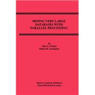 Mining Very Large Databases With Parallel Processing