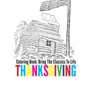 Bring the Classics to Life Thanksgiving Coloring Book