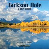 Jackson Hole and the Tetons 2013 Calendar