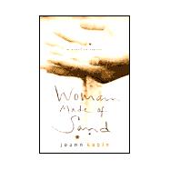 Woman Made of Sand: A Novel in Stories