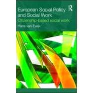 European Social Policy and Social Work: Citizenship-Based Social Work