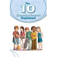 The 10 Commandments Explained, 1st Edition