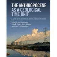 The Anthropocene As a Geological Time Unit