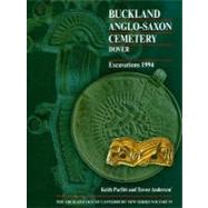 Buckland Anglo-Saxon Cemetery, Dover: Excavations 1994